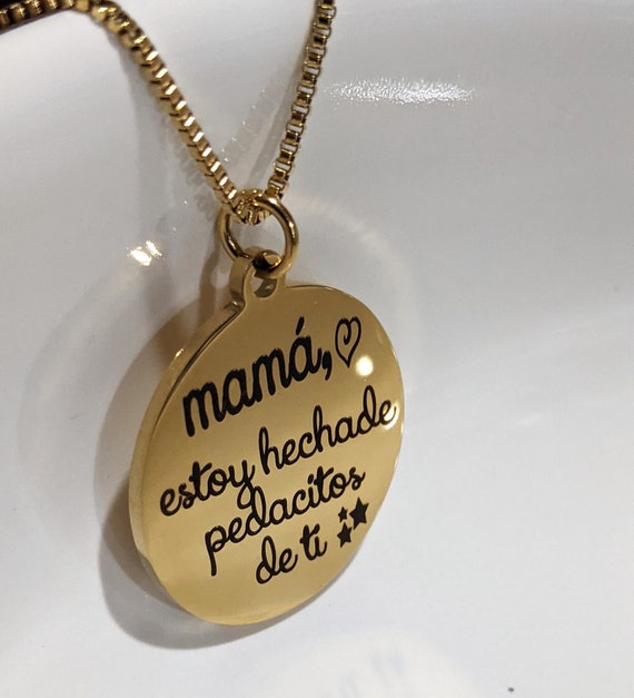 Mama estoy hecha de pedacitos de ti Stainless Steel Necklace for Mom. Mom, I'm made of pieces of you.