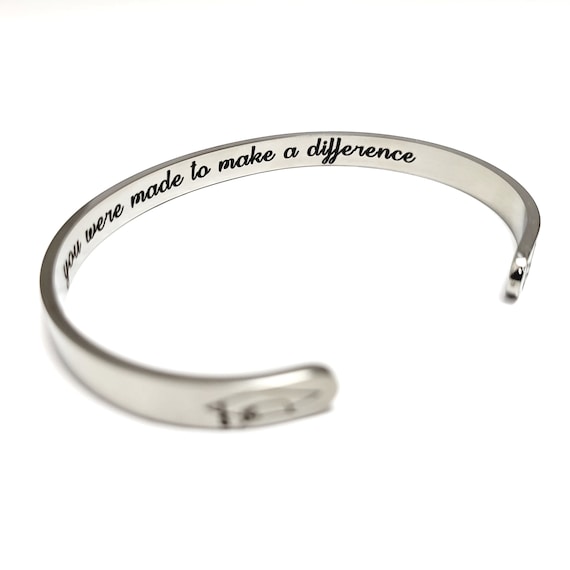 Graduation Gifts  - You were Made To Make a Difference Cuff Bracelet