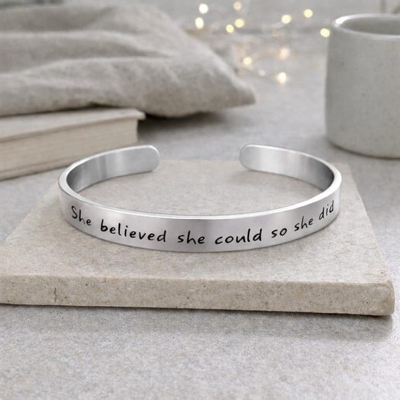 Girl Inspiring Bracelets - She believed she could so she did Cuff - Gifts for teens Women & Graduation