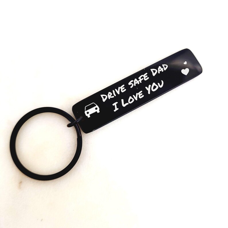 Drive Safe Dad, I Love You Keychain Black Keychain Etsy