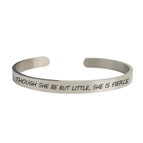 Though she be but little she is fierce  Bracelet Gift personalized cuff FOR Strong Women Kid girl her Niece