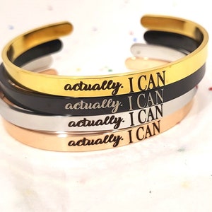Actually. I Can Cuff Bracelet Bangle Inspirational gift Jewelry
