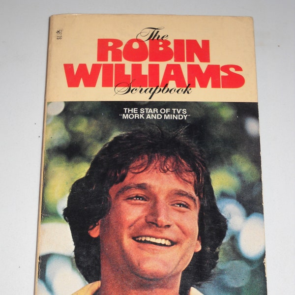 1979 The Robin William Scrapbook: The Star of TV's "Mork & Mindy" Vintage movie tie-in biography paperback