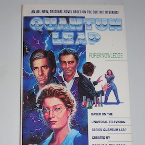 You Pick: Quantum Leap - Foreknowledge, Double or Nothing, Heat Wave, Independence, Loch Ness Leap Scott Bakula NBC TV tie-in series pb book