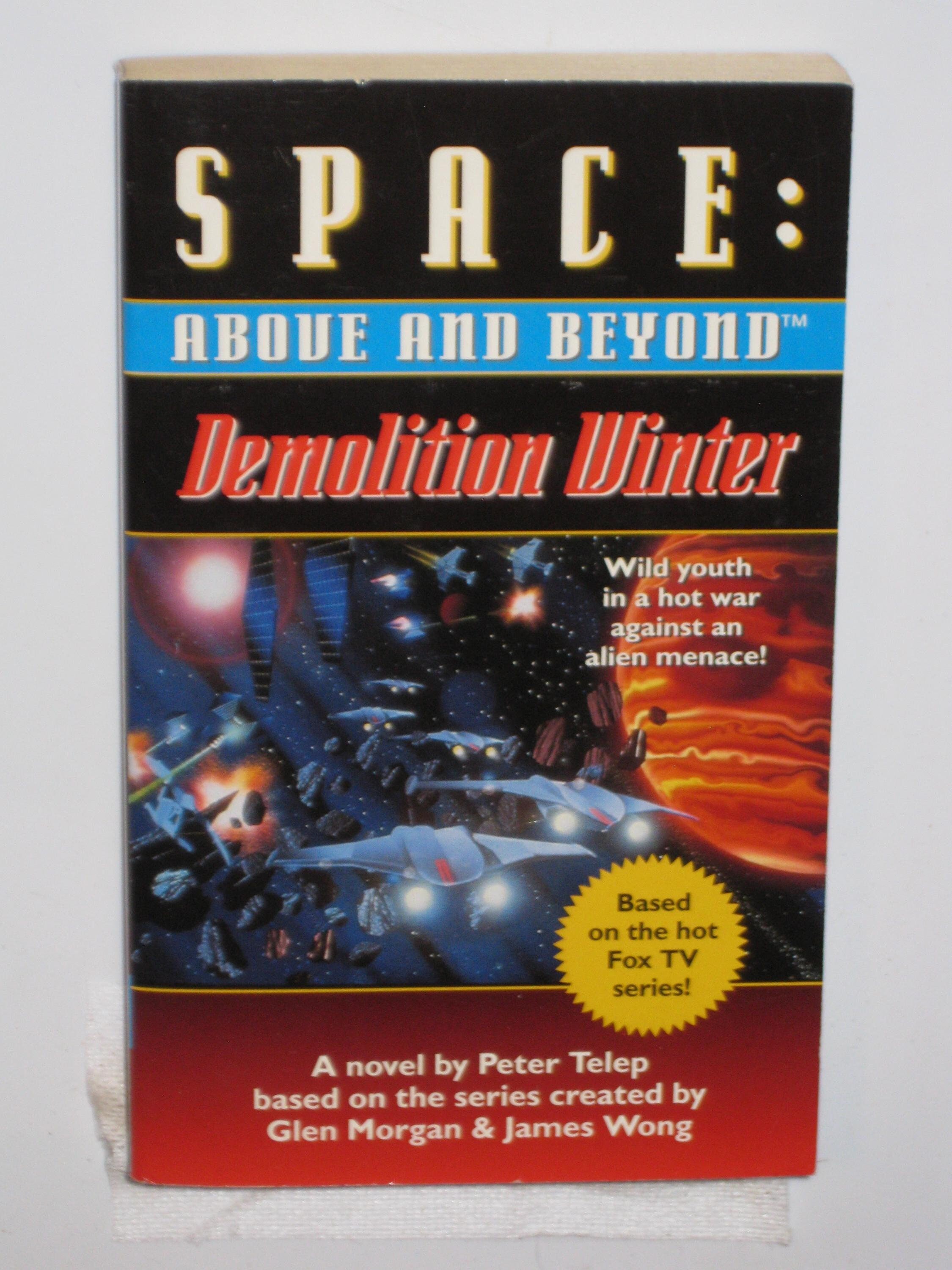 You Pick: Space Above and Beyond - #1 Novel, #2 Demolition Winter, #2 The Dark Side of the Sun children's version TV tie-in vintage pb book
