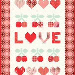 SALE This Is Love Wall Hanging Pattern P157 by Sandy Gervais - Riley Blake Designs - INSTRUCTIONS Only - Valentine's Day