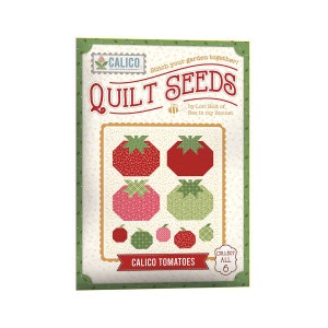 May include: A Calico Quilt Seeds package features a tomato quilt design. The package includes the text "Stitch your garden together!" and "Calico Tomatoes." The design includes red, pink, and green tomatoes. Collect all 6.
