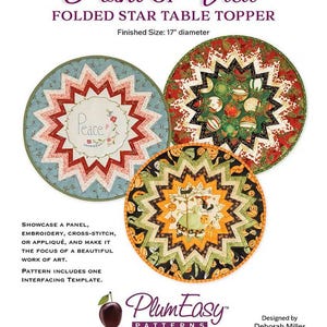 May include: A Plum Easy Patterns design for a folded star table topper. The finished size is 17 inches in diameter. The image shows three circular table toppers with starburst designs, featuring seasonal and decorative patterns.
