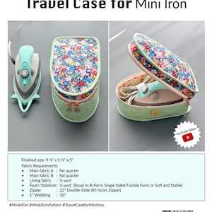 May include: A mint green travel case for a mini iron, with a floral fabric top and a matching iron. The case is open in one image, revealing the iron inside. The text on the image says "Travel Case for Mini Iron". The finished size is 9.5" x 5.5" x 5".
