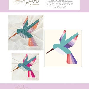 May include: A paper pieced pattern for a hummingbird quilt block. The design features a colorful hummingbird with teal, pink, orange, and purple accents. The pattern is available in various sizes, including 3" x 3", 5" x 5", 7" x 7", and 10" x 10". The Liza Taylor Handmade logo is at the top.