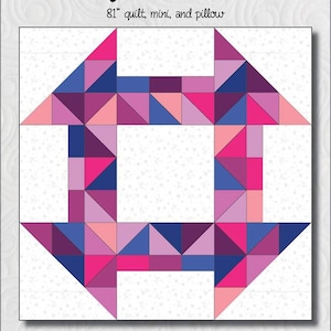 May include: A quilt pattern called "Cheeky Churn Dash" with a geometric design featuring pink, purple, and blue triangles. The pattern is for an 81-inch quilt, mini quilt, and pillow.