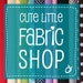 CuteLittleFabricShop store logo