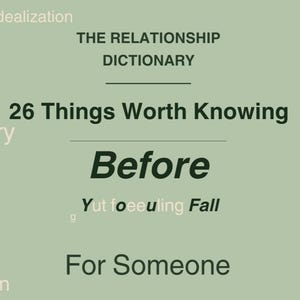 Può includere: Grafica verde chiaro con testo da "The Relationship Dictionary". Il testo include "26 cose che vale la pena sapere prima di per qualcuno". La parola "Before" è in grassetto, verde scuro.
