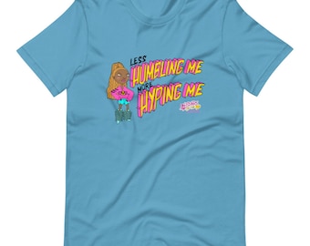 More Hyping Me Unisex T-Shirt