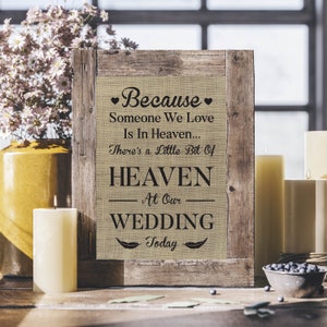 Because Someone We Love is in Heaven, There&#39;s a Little Bit of Heaven at our Wedding - Burlap Effect Print, Wedding Decor, Remembrance