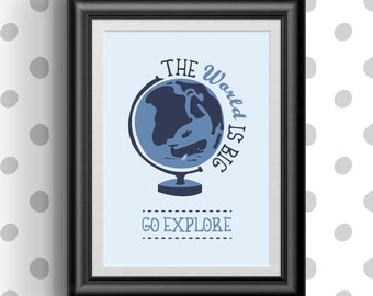 The World Is Big Go Explore - imprimé de chambre de bébé, décoration de chambre pour bébés ou enfants