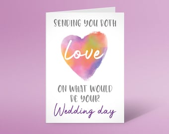 Sending you both love on what would be you wedding day. Greeting card. Wedding card, Lockdown, quarantine cancelled wedding.