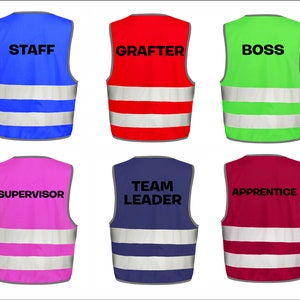 May include: Six high-visibility safety vests in blue, red, green, pink, navy, and maroon. Each vest features reflective stripes and a printed title: STAFF, GRAFTER, BOSS, SUPERVISOR, TEAM LEADER, and APPRENTICE. Ideal for construction sites.