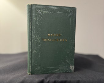 Antique 19th Century Masonic Book "The Trestle-board" Rules and Rituals Freemason 