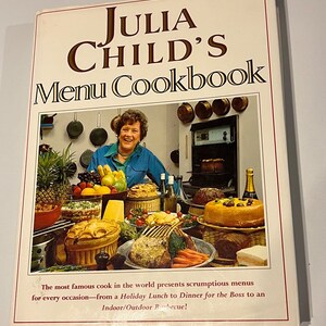 Vintage 1991 Julia Child’s Menu Cookbook.