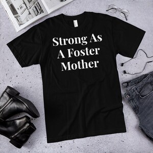 Strong as a Foster Mother T-Shirt image 2