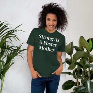 Strong as a Foster Mother T-Shirt Forest