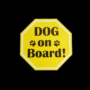 Dog on Board Car Magnet, Dog Safety Magnet, Dog Car Safety, Dog on Board Yellow Octagon Car Decal image 5