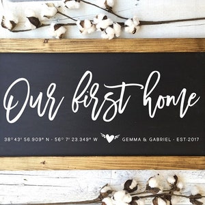 Our First Home Sign, Coordinates Sign, Real Estate Closing Gift, Latitude Longitude Sign, Housewarming Gift, Home Coordinates Sign,Home Sign