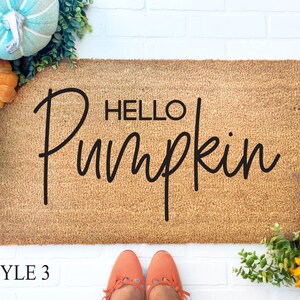 Hey There Pumpkin Doormat, Hello Pumpkin, Hi Pumpkin Door Mat, Funny Doormat, Housewarming gift, Fall Decor, Halloween Decor, Coir Doormat Style 3