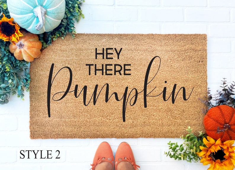 Hey There Pumpkin Doormat, Hello Pumpkin, Hi Pumpkin Door Mat, Funny Doormat, Housewarming gift, Fall Decor, Halloween Decor, Coir Doormat Style 2