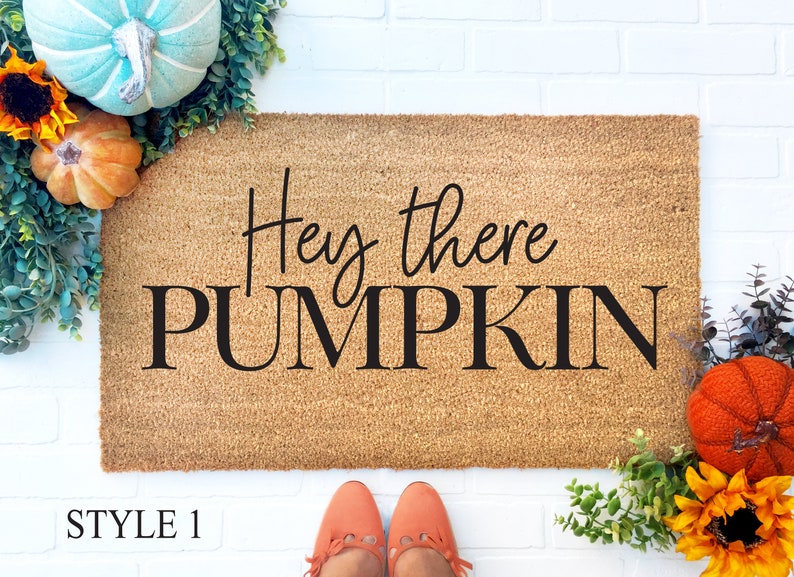 Hey There Pumpkin Doormat, Hello Pumpkin, Hi Pumpkin Door Mat, Funny Doormat, Housewarming gift, Fall Decor, Halloween Decor, Coir Doormat Style 1