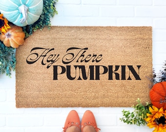 Hey There Pumpkin Doormat, Hello Pumpkin, Hi Pumpkin Door Mat, Funny Doormat, Housewarming gift, Fall Decor, Halloween Decor, Coir Doormat