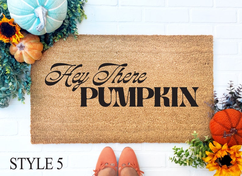 Hey There Pumpkin Doormat, Hello Pumpkin, Hi Pumpkin Door Mat, Funny Doormat, Housewarming gift, Fall Decor, Halloween Decor, Coir Doormat Style 5