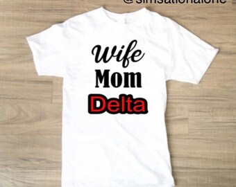 Delta Sigma Theta Sorority, Inc. - Wife/Mom/ DST 1913 - T-shirt