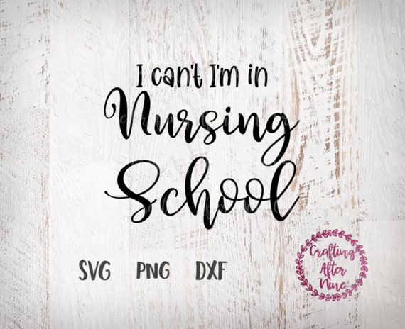 Download I Can't I'm In Nursing School SVG Future Rn Svg | Etsy