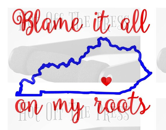 Blame It All On My Roots Svg Dxf Files For Silhouette For Etsy