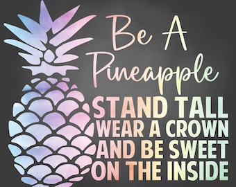 Be A Pineapple SVG & PNG Digital Files