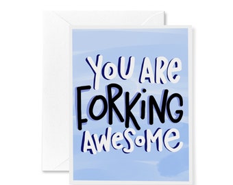 Encouragement Card | Forking Awesome Card | Love | Friendship | Card for Him | Birthday Card | Congrats | Promotion | A2 Size