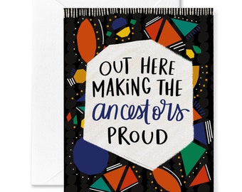 Black History Month Card | Proud Ancestors | Card for Juneteenth Celebration | African American Holiday | BIPOC Card | Encouragement