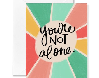 You're Not Alone, Cute Card for Friend, best friend card, encouraging friend card, card for friend, best friend greeting card, sympathy card