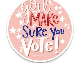 Kamala Harris Sticker, Kamala 2024, Madam President, 2024 President Election Sticker, Kamala Harris for President, Girl Make Sure You Vote