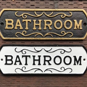 Bathroom Sign, Antique Style, Cast Iron, 10&quot; Wide, 3&quot; Tall,  Available in White & Black, or, Black with Gold Trim.