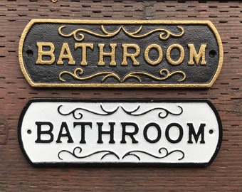 Bathroom Sign, Antique Style, Cast Iron, 10" Wide, 3" Tall,  Available in White & Black, or, Black with Gold Trim.