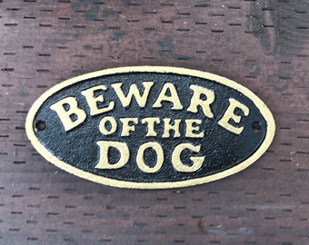 Beware of Dog, Sign, Cast Iron, Dog Sign, 6 3/4" Wide, 3 3/8" Tall