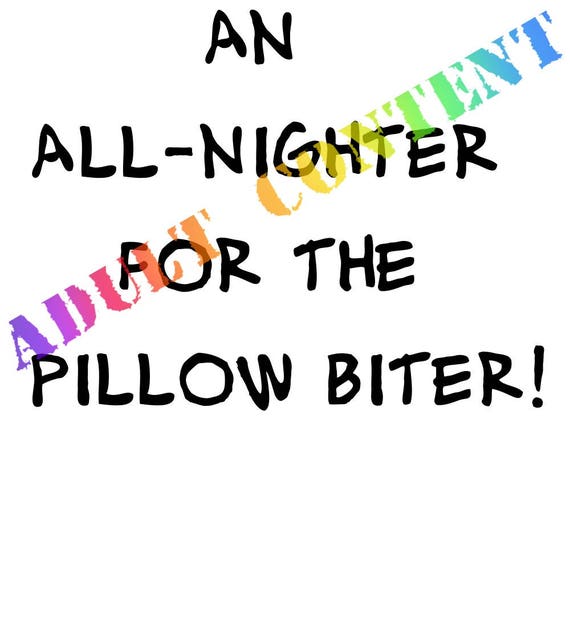 Gay Bachelor Party Invites All Nighter For The Pillow Biter Etsy