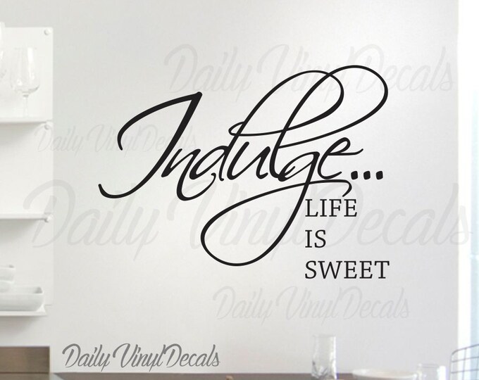 Free Free 179 Indulge Life Is Sweet Svg SVG PNG EPS DXF File