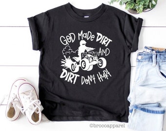 God Made Dirt, Dirt Dont Hurt, Boys Quad Shirt, Boys ATV Shirt, Quad Racing Shirt, Mudding Shirt, 4 Wheeler Shirt, Boys Quad Tee