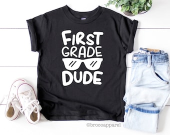 First Grade Dude, First Grade Shirt, Back To School Shirt, First Day of School, 1st Grade Boys Shirt, First Day of 1st Grade