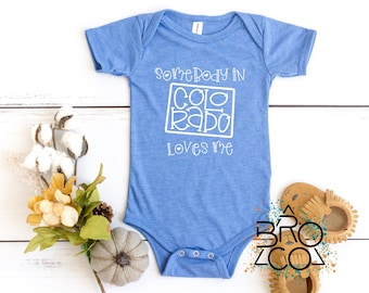 Somebody In Colorado Loves Me | Colorado Baby Gift | Colorado Family | Kids Colorado Shirt | Gift For Kids