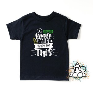 Kindergarten Shirt - Back To School Shirt - Kindergarten Ready - First Day Of School - School Tee Boy - Boys Back To School